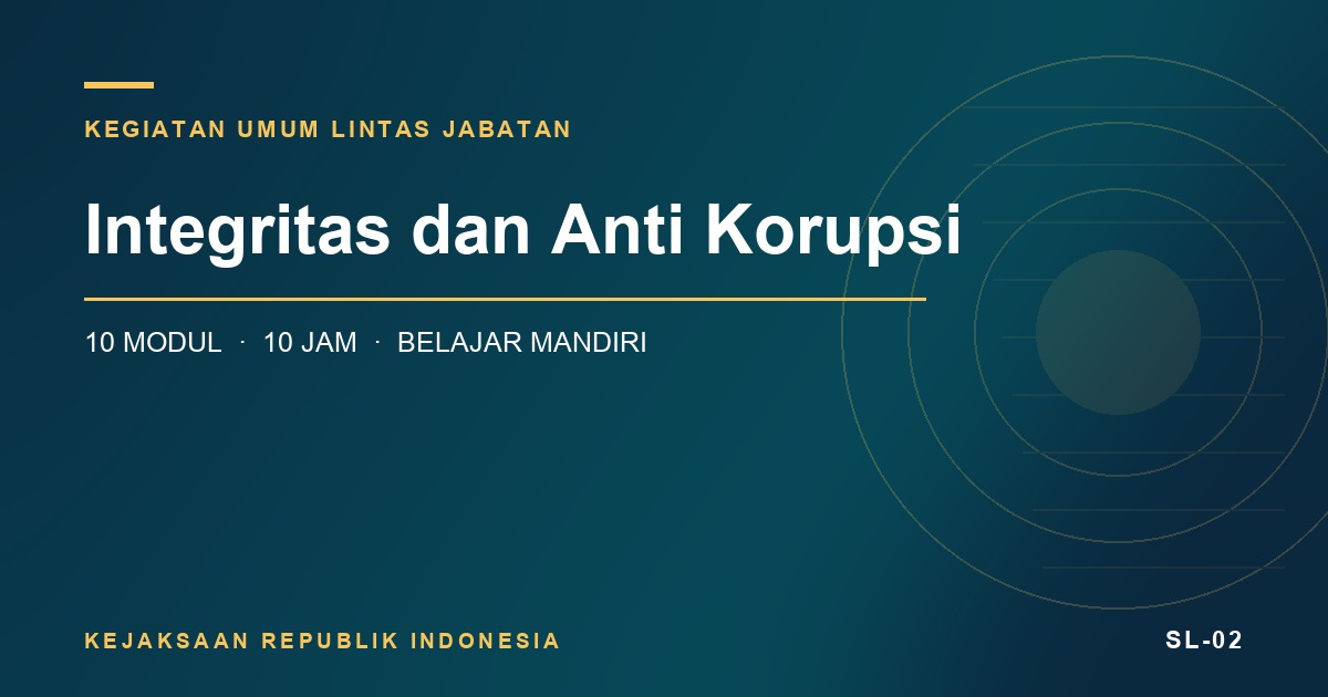 Integritas dan Anti Korupsi